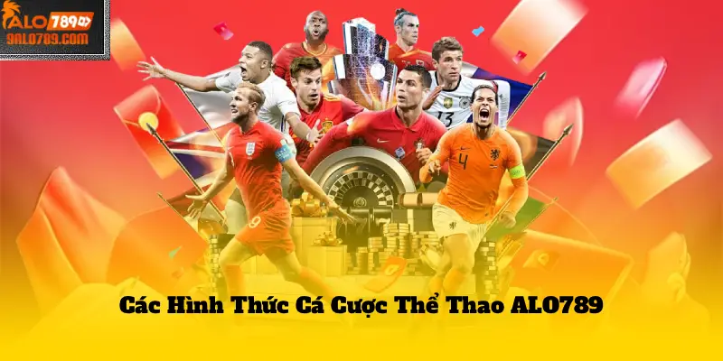 Các Hình Thức Cá Cược Thể Thao ALO789