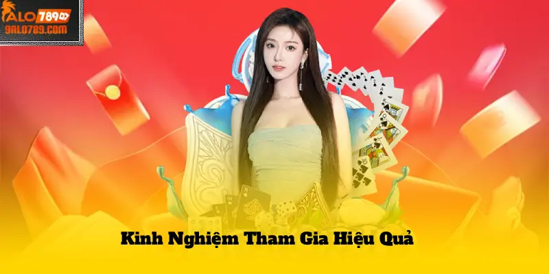 Kinh Nghiệm Tham Gia Hiệu Quả