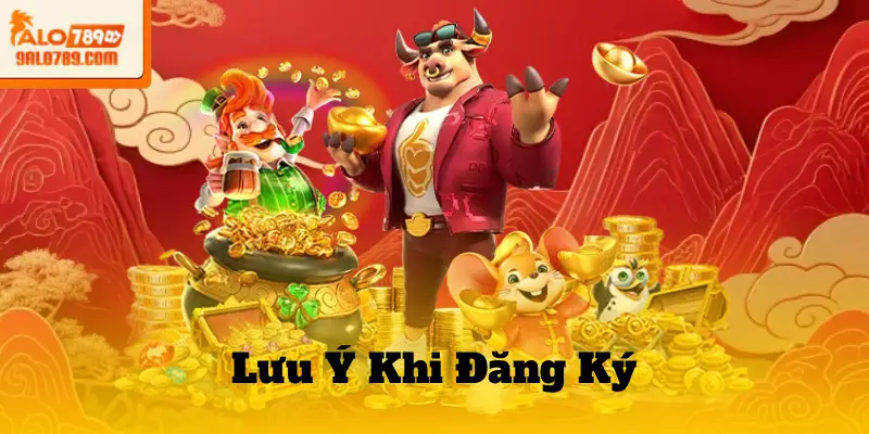 Lưu Ý Khi Đăng Ký